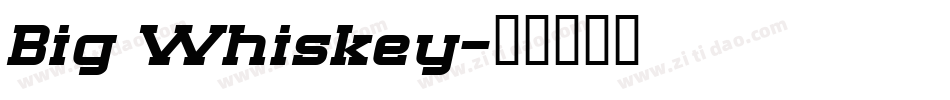 Big Whiskey字体转换